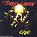 Dirty linen, Live