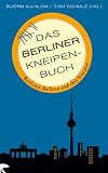 Produkt-Bild: Das Berliner Kneipenbuch: Berliner Autoren und ihre Kneipen