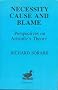 Necessity, Cause and Blame: Perspectives on Aristotle's Theory