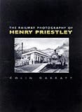 The Railway Photography of Henry Priestley
