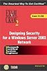 MCSE 70-298 Exam Cram 2: Designing Security for a Windows Server 2003 Network (Exam Cram 2)