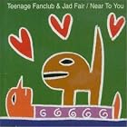 Near To You by Teenage Fanclub
