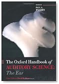Oxford Handbook of Auditory Science The Ear (Oxford Book of Auditory Scienc)