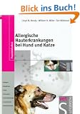 Allergische Hauterkrankungen bei Hund und Katze: Allergene, Allergietests, Atopie, Arthropoden, Futtermittelallergie, Immuntherapie, Pharmakotherapie