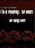 My Dark Love