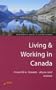 Living & Working in Canada: A New Life in Canada-All You Need to Know (Living & Working Abroad)