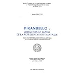 Pirandello: Dissolution et genese de la representation theatrale : essai d'interpretation psychanalytique de la dramaturgie pirandellienne (Publications ... lettres et des sciences humaines de Nice) book cover