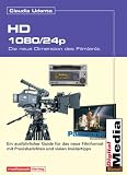 1080/24P - Die neue Dimension des Filmens 1080/24P - Die neue Dimension des Filmens