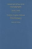 Yiddish-English-Hebrew Dictionary: A Reprint of the 1928 Expanded Second Edition