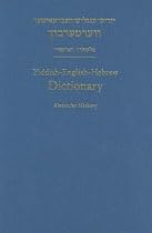 Yiddish-English-Hebrew Dictionary: A Reprint of the 1928 Expanded Second Edition