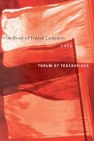 Handbook Of Federal Countries, 2005 (Handbook of Federal Countries)