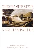 The Granite State : New Hampshire : An Illustrated History