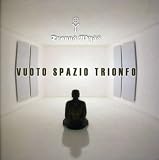 Vuoto, Spazio, Trionfo (Dig)