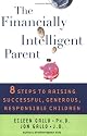 The Financially Intelligent Parent: 8 Steps To Raising Successful, Generous, Responsible Children
