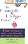 The Financially Intelligent Parent : 8 Steps To Raising Successful, Generous, Responsible Children