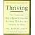 Thriving: The Complete Mind/Body Guide for Optimal Health and Fitness for Men