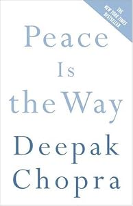 Image of Peace Is the Way: Bringing War and Violence to an End (Chopra, Deepak)