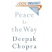 Peace Is the Way: Bringing War and Violence to an End (Chopra, Deepak)
