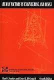 Human Factors in Engineering and Design ~Seventh Edition ~(McGraw-Hill International Editions
 Psychology Series),
Mark S. Sanders