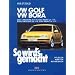 So wird's gemacht. Pflegen - warten - reparieren: So wird's gemacht: So wird's gemacht. VW Golf / VW Bora: Bd 111: Pflegen - warten - reparieren. ... 9/98 bis 5/05, Bora Variant 5/99 bis 9/04