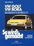 So wird's gemacht. Pflegen - warten - reparieren: So wird's gemacht: So wird's gemacht. VW Golf / VW Bora: Bd 111: Pflegen - warten - reparieren. ... 9/98 bis 5/05, Bora Variant 5/99 bis 9/04
