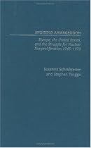 Avoiding Armageddon: Europe, the United States, and the Struggle for Nuclear Non-Proliferation, 1945-1970