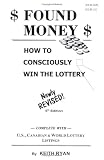 Found Money - How To Consciously Win The Lottery