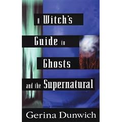 A Witch's Guide to Ghosts and the Supernatural
