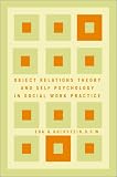 Object Relations Theory and Self Psychology in Social Work Practice