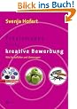 Beruf & Karriere Bewerbungs- und Praxismappen: Praxismappe f�r die kreative Bewerbung: Wie Sie auffallen und �berzeugen
