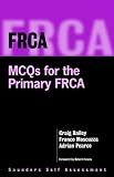 FRCA: MCQs for the Primary FRCA (FRCA Study Guides)
