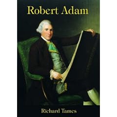 Robert Adam: An Illustrated Life of Robert Adam, 1728-92 (Lifelines): An Illustrated Life of Robert Adam, 1728-92 (Lifelines)