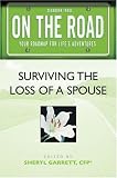 On the Road: Surviving the Loss of a Spouse (On the Road Series) (On the Road (Dearborn))