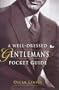 A Well-Dressed Gentleman's Pocket Guide