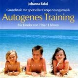 Autogenes Training f&uuml;r Kinder: Grundstufe mit spezieller Entspannungsmusik