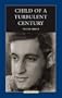Child of a Turbulent Century (Jewish Lives)