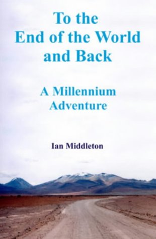 City Travel Guides Discounted  Books : To the End of the World and Back: A Millennium Adventure