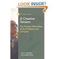 A Creative Tension: The Foreign Policy Roles of the President and Congress (Wilson Forum)