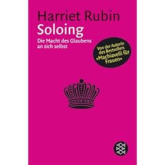 Soloing. Die Macht des Glaubens an sich selbst.