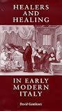 Healers and Healing in Early Modern Italy