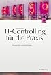 IT-Controlling f�r die Praxis