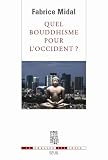 Quel bouddhisme pour l Occident ?