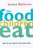 Food Our Children Eat : How to Get Child