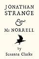 Jonathan Strange & Mr. Norrell: A Novel