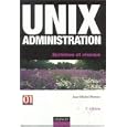 Unix administration : Syst�mes et r�seaux by  Jean-Michel Moreno