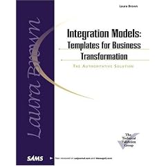 Integration Models: Templates for Business Transformation (Sams White Book)