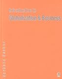 Introduction to Globalization and Business: Relationships and Responsibilities