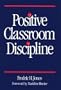 Positive Classroom Discipline