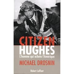 Citizen Hughes : L'homme qui acheta l'Am�rique