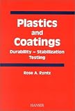Plastics and Coatings: Durability, Stabilization, Testing